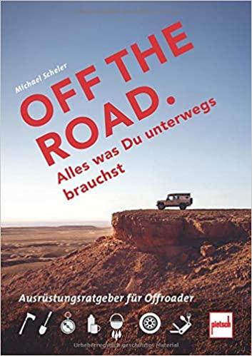 OFF THE ROAD - Alles was Du unterwegs brauchst